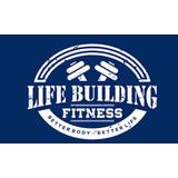 Life Building Fitness